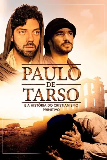 Paulo de Tarso e A História do Cristianismo Primitivo movie poster - Rated 8.5/10