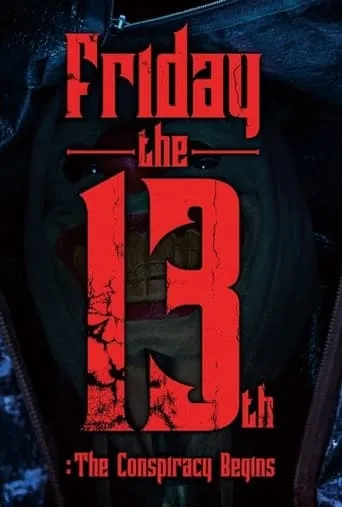 Friday the 13th : The Conspiracy Begins movie poster - Rated 5.5/10