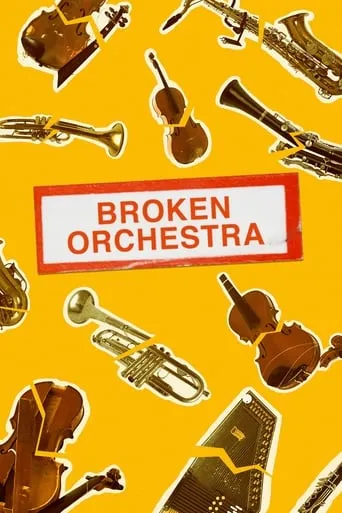 Broken Orchestra movie poster - Rated 6.3/10