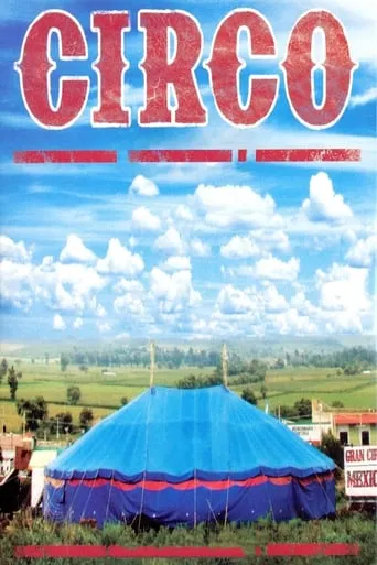 Circo movie poster - Rated 7.1/10