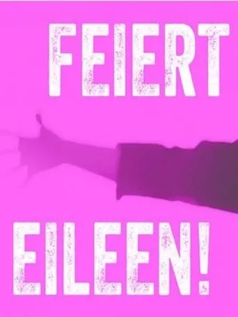 Celebrate Eileen! movie poster - Entertainment content