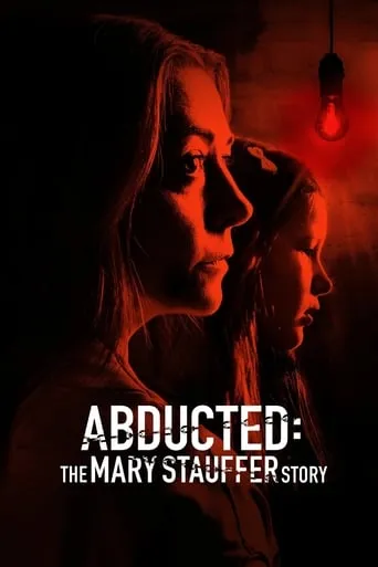 Abducted: The Mary Stauffer Story movie poster - Rated 6.5/10