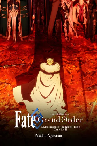 Fate/Grand Order: Divine Realm of the Round Table - Camelot Paladin; Agateram movie poster - Rated 6.139/10