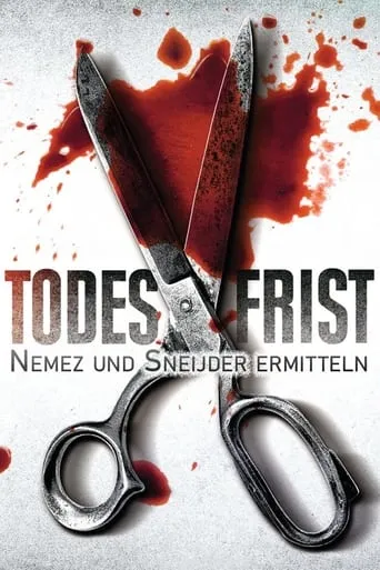 Todesfrist – Nemez und Sneijder ermitteln movie poster - Rated 5.6/10