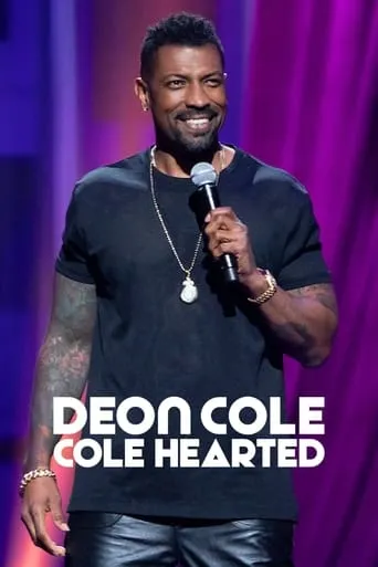 Deon Cole: Cole Hearted movie poster - Rated 6.5/10