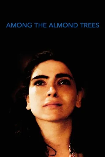 Among the Almond Trees movie poster - Rated 7.7/10