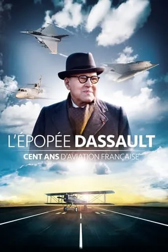 The Dassault Saga: One Hundred Years of French Aviation movie poster - Rated 9.5/10