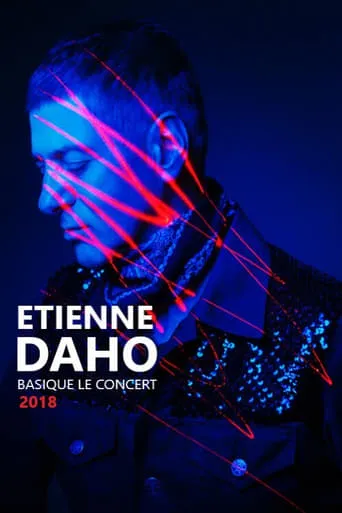 Etienne Daho - Basique, le concert 2018 movie poster - Rated 8/10