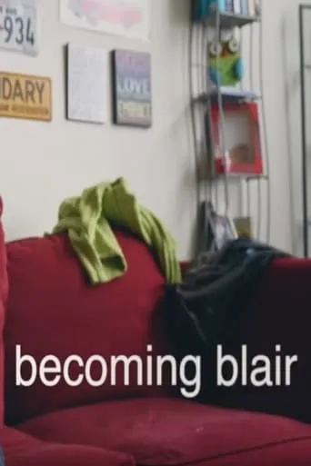 Becoming Blair movie poster - Entertainment content