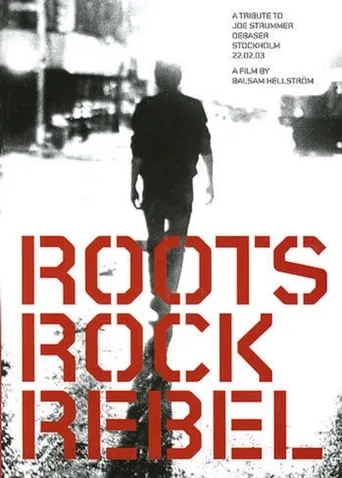 Roots Rock Rebel: A Tribute to Joe Strummer movie poster - Entertainment content