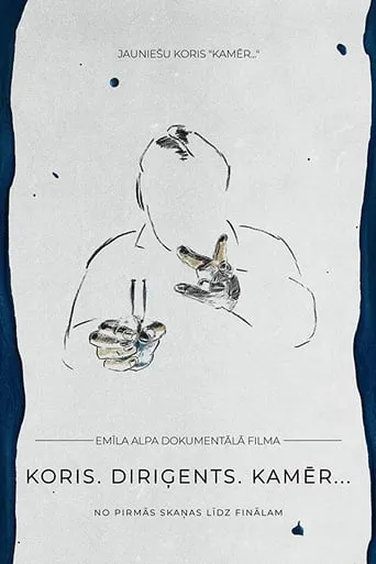 Choir. Conductor. Kamēr… movie poster - Rated 7/10