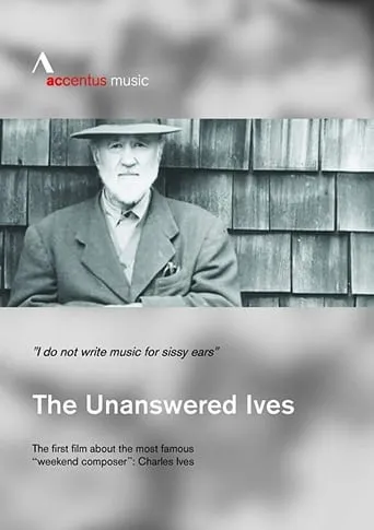 The Unanswered Ives - Wunderkind. Wall-Street-Gigant. Klangpionier movie poster - Entertainment content