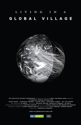 Living in a Global Village movie poster - Rated 9/10