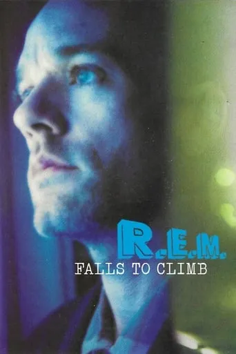 R.E.M. - Falls to Climb movie poster - Entertainment content