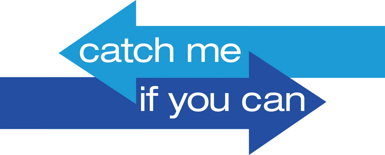 Catch Me If You Can