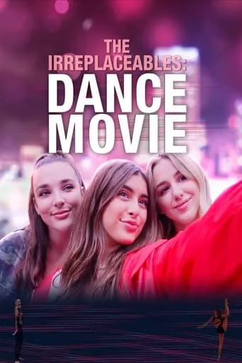 The Irreplaceables: Dance Movie movie poster - Rated 1/10