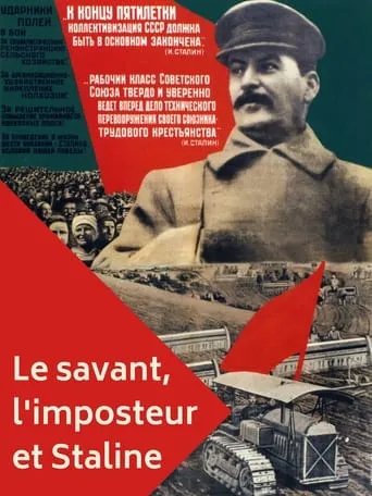 The Scientist, The Imposter and Stalin: How to Feed the People movie poster - Rated 7.3/10