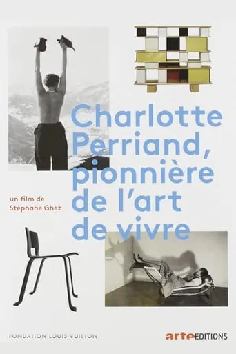 Charlotte Perriand, Pioneer in the Art of Living movie poster - Rated 7/10