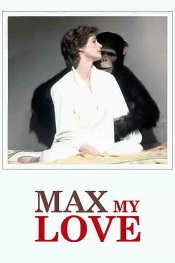 Max My Love movie poster - Rated 6.267/10