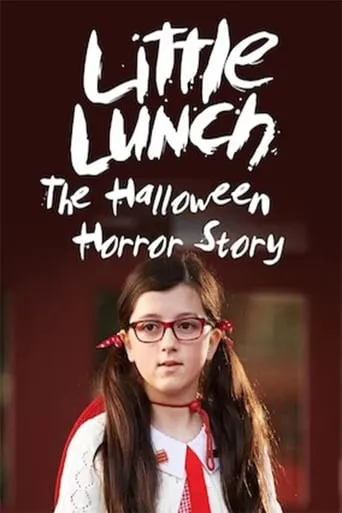 Little Lunch: The Halloween Horror Story movie poster - Rated 3.5/10