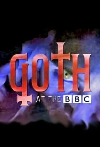 Goth at the BBC movie poster - Rated 5/10