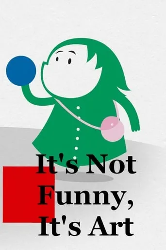 It's Not Funny, It's Art movie poster - Entertainment content
