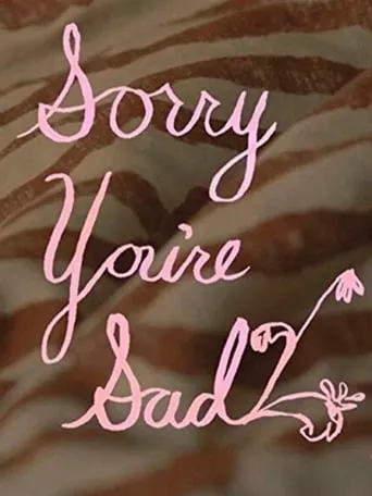 Sorry You're Sad movie poster - Rated 3/10