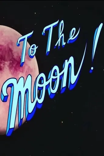 To the Moon movie poster - Entertainment content