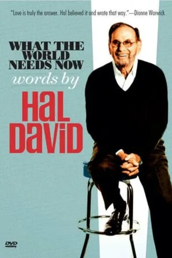 What the World Needs Now: Words by Hal David movie poster - Entertainment content