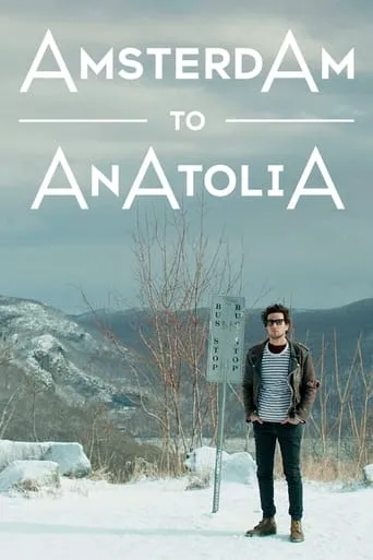 Amsterdam to Anatolia movie poster - Rated 4.8/10