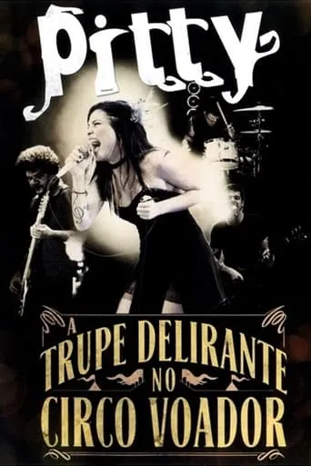 Pitty: A Trupe Delirante no Circo Voador movie poster - Entertainment content
