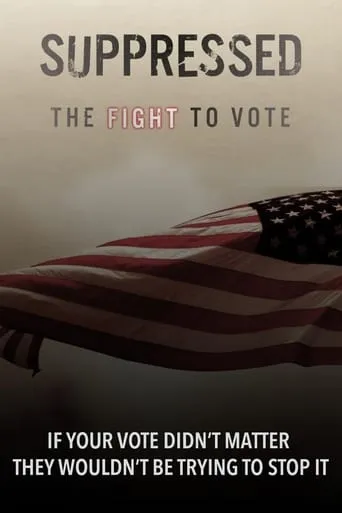 Suppressed: The Fight to Vote movie poster - Entertainment content