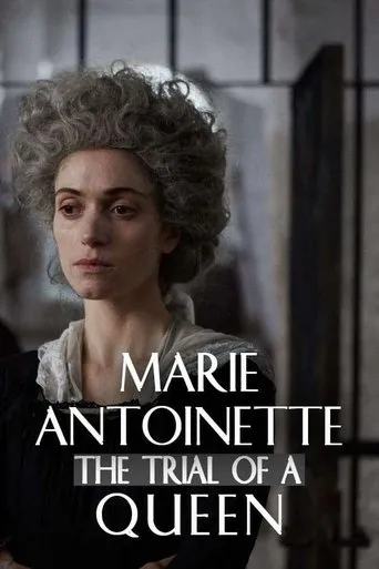 Marie Antoinette: The Trial of a Queen movie poster - Rated 7.6/10