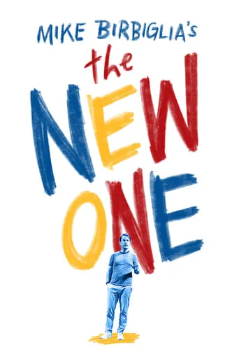 Mike Birbiglia: The New One movie poster - Rated 7.333/10