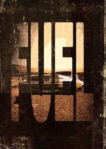 Fuel movie poster - Rated 2.7/10