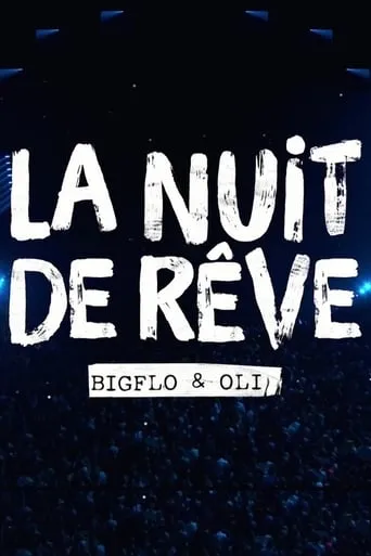 La nuit de rêve de Bigflo et Oli movie poster - Rated 7.8/10