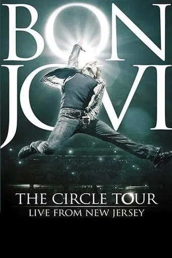 Bon Jovi - The Circle Tour Live From New Jersey movie poster - Rated 8.3/10