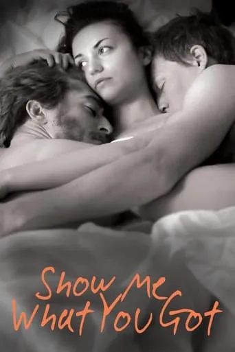 Show Me What You Got movie poster - Rated 5.4/10
