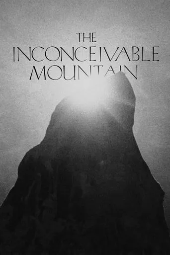 The Inconceivable Mountain movie poster - Entertainment content