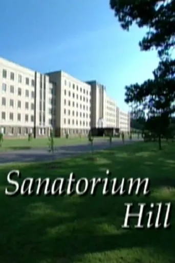 Sanatorium Hill movie poster - Entertainment content
