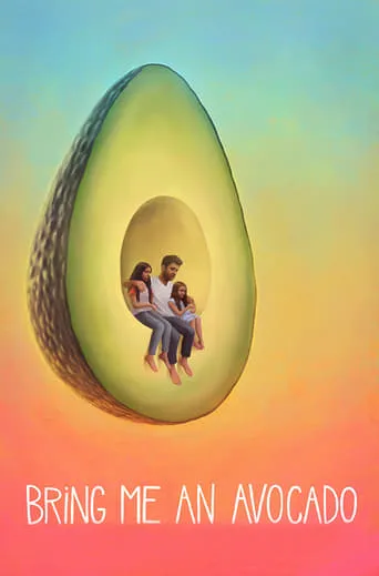Bring Me an Avocado movie poster - Rated 5/10