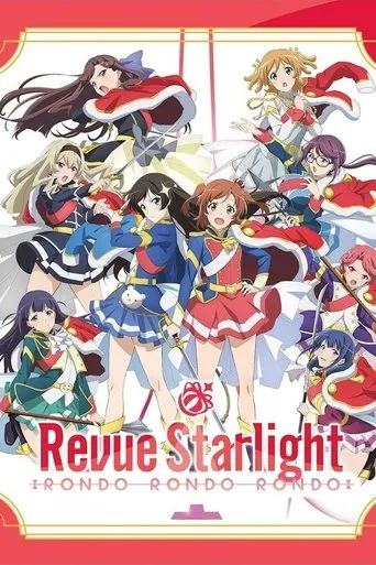 Revue Starlight: Rondo Rondo Rondo movie poster - Rated 8.1/10