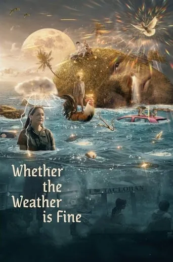Whether the Weather Is Fine movie poster - Rated 7/10