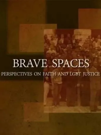 Brave Spaces: Perspectives on Faith and LGBT Justice movie poster - Entertainment content