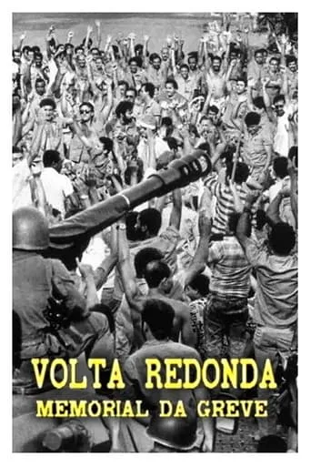 Volta Redonda – Memorial Da Greve movie poster - Entertainment content
