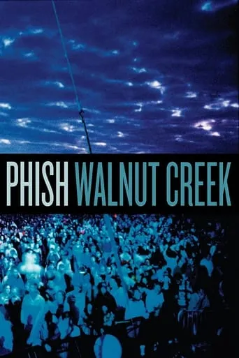 Phish: Walnut Creek movie poster - Rated 5.2/10