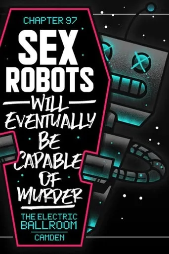 PROGRESS Chapter 97: Sex Robots Will Eventually Be Capable Of Murder movie poster - Entertainment content