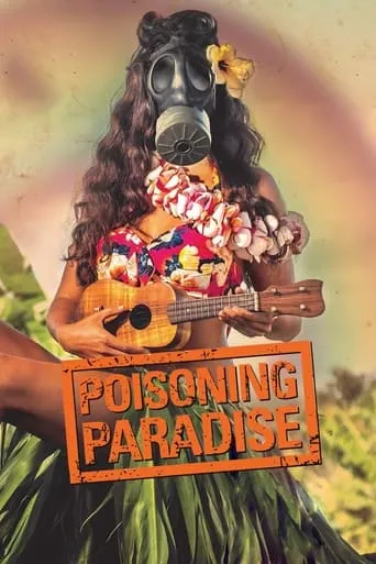 Poisoning Paradise movie poster - Rated 7/10