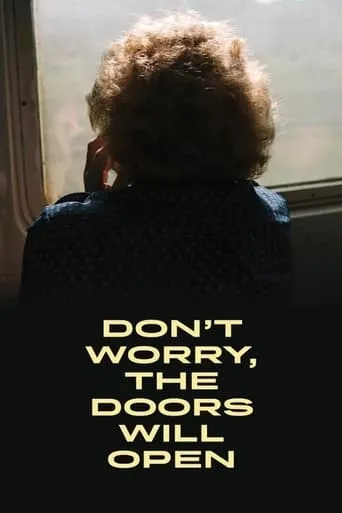 Don't Worry, the Doors Will Open movie poster - Rated 7/10