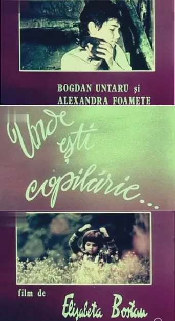 Unde ești, copilărie... movie poster - Rated 6/10
